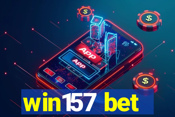 win157 bet